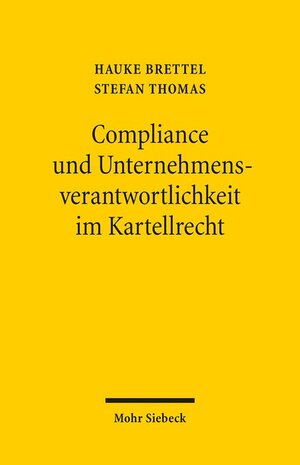 Buchcover Compliance und Unternehmensverantwortlichkeit im Kartellrecht | Hauke Brettel | EAN 9783161546525 | ISBN 3-16-154652-0 | ISBN 978-3-16-154652-5