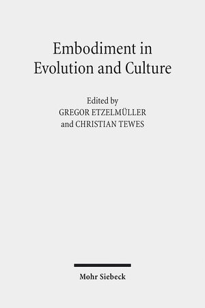Buchcover Embodiment in Evolution and Culture  | EAN 9783161547362 | ISBN 3-16-154736-5 | ISBN 978-3-16-154736-2
