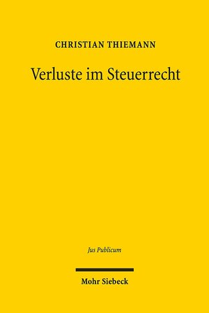 Buchcover Verluste im Steuerrecht | Christian Thiemann | EAN 9783161549649 | ISBN 3-16-154964-3 | ISBN 978-3-16-154964-9