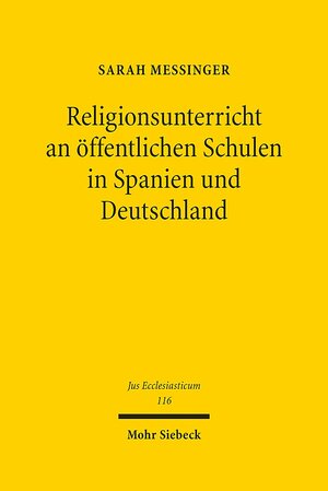 Buchcover Religionsunterricht an öffentlichen Schulen in Spanien und Deutschland | Sarah Messinger | EAN 9783161549748 | ISBN 3-16-154974-0 | ISBN 978-3-16-154974-8
