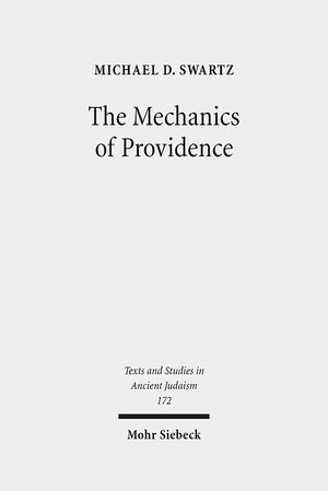 Buchcover The Mechanics of Providence | Michael D. Swartz | EAN 9783161550027 | ISBN 3-16-155002-1 | ISBN 978-3-16-155002-7