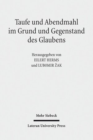 Buchcover Taufe und Abendmahl im Grund und Gegenstand des Glaubens  | EAN 9783161550300 | ISBN 3-16-155030-7 | ISBN 978-3-16-155030-0