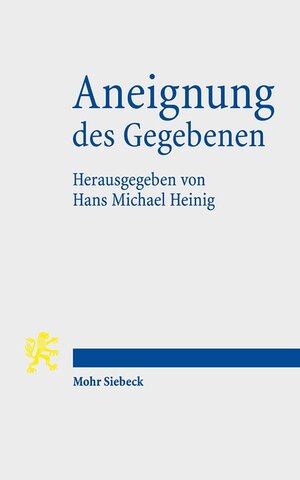 Buchcover Aneignung des Gegebenen  | EAN 9783161550850 | ISBN 3-16-155085-4 | ISBN 978-3-16-155085-0