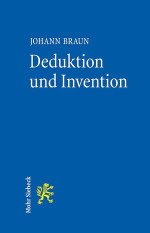 Buchcover Deduktion und Invention | Johann Braun | EAN 9783161550904 | ISBN 3-16-155090-0 | ISBN 978-3-16-155090-4