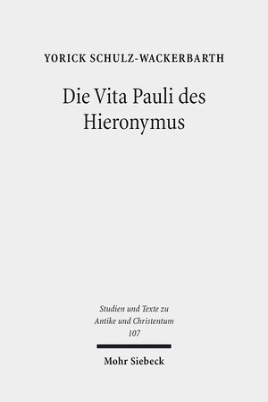 Buchcover Die Vita Pauli des Hieronymus | Yorick Schulz-Wackerbarth | EAN 9783161551000 | ISBN 3-16-155100-1 | ISBN 978-3-16-155100-0