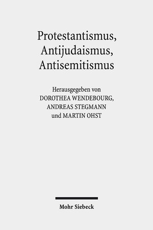 Buchcover Protestantismus, Antijudaismus, Antisemitismus  | EAN 9783161551024 | ISBN 3-16-155102-8 | ISBN 978-3-16-155102-4