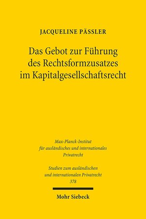 Buchcover Das Gebot zur Führung des Rechtsformzusatzes im Kapitalgesellschaftsrecht | Jacqueline Päßler | EAN 9783161551222 | ISBN 3-16-155122-2 | ISBN 978-3-16-155122-2