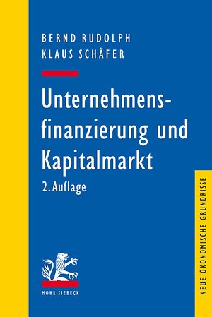 Buchcover Unternehmensfinanzierung und Kapitalmarkt | Bernd Rudolph | EAN 9783161552540 | ISBN 3-16-155254-7 | ISBN 978-3-16-155254-0