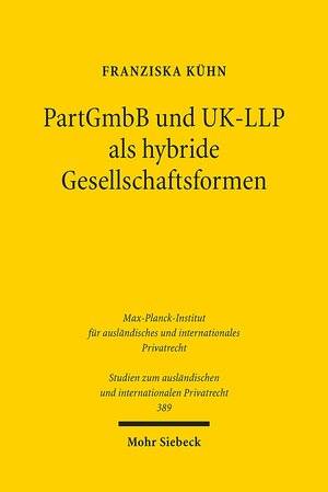 Buchcover PartGmbB und UK-LLP als hybride Gesellschaftsformen | Franziska Kühn | EAN 9783161553516 | ISBN 3-16-155351-9 | ISBN 978-3-16-155351-6