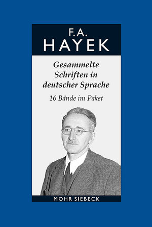 Buchcover Gesammelte Schriften in deutscher Sprache | Friedrich A. von Hayek | EAN 9783161553578 | ISBN 3-16-155357-8 | ISBN 978-3-16-155357-8