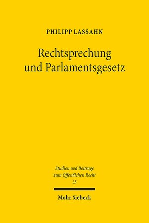 Buchcover Rechtsprechung und Parlamentsgesetz | Philipp Lassahn | EAN 9783161553844 | ISBN 3-16-155384-5 | ISBN 978-3-16-155384-4