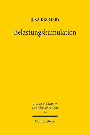 Buchcover Belastungskumulation | Ilka Kromrey | EAN 9783161555374 | ISBN 3-16-155537-6 | ISBN 978-3-16-155537-4