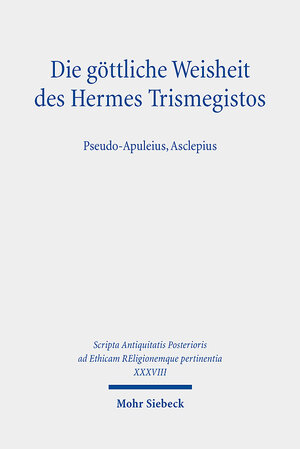 Buchcover Die göttliche Weisheit des Hermes Trismegistos  | EAN 9783161555527 | ISBN 3-16-155552-X | ISBN 978-3-16-155552-7