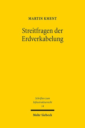 Buchcover Streitfragen der Erdverkabelung | Martin Kment | EAN 9783161556098 | ISBN 3-16-155609-7 | ISBN 978-3-16-155609-8