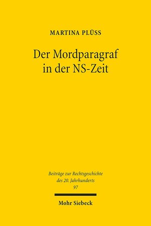 Buchcover Der Mordparagraf in der NS-Zeit | Martina Plüss | EAN 9783161558986 | ISBN 3-16-155898-7 | ISBN 978-3-16-155898-6