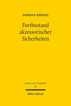 Buchcover Fortbestand akzessorischer Sicherheiten | Normen Hörnig | EAN 9783161559686 | ISBN 3-16-155968-1 | ISBN 978-3-16-155968-6