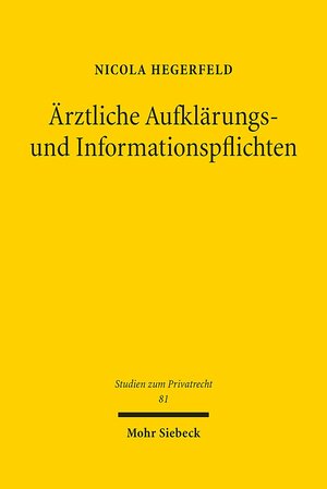 Buchcover Ärztliche Aufklärungs- und Informationspflichten | Nicola Hegerfeld | EAN 9783161564543 | ISBN 3-16-156454-5 | ISBN 978-3-16-156454-3