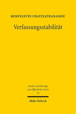 Buchcover Verfassungsstabilität | Konstantin Chatziathanasiou | EAN 9783161565045 | ISBN 3-16-156504-5 | ISBN 978-3-16-156504-5