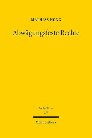 Buchcover Abwägungsfeste Rechte | Mathias Hong | EAN 9783161566264 | ISBN 3-16-156626-2 | ISBN 978-3-16-156626-4
