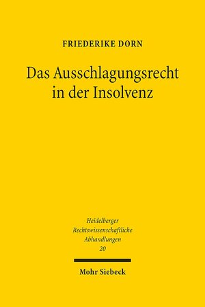 Buchcover Das Ausschlagungsrecht in der Insolvenz | Friederike Dorn | EAN 9783161569050 | ISBN 3-16-156905-9 | ISBN 978-3-16-156905-0