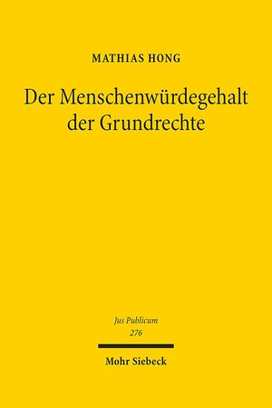Buchcover Der Menschenwürdegehalt der Grundrechte | Mathias Hong | EAN 9783161569265 | ISBN 3-16-156926-1 | ISBN 978-3-16-156926-5