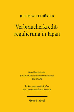 Buchcover Verbraucherkreditregulierung in Japan | Julius Weitzdörfer | EAN 9783161569678 | ISBN 3-16-156967-9 | ISBN 978-3-16-156967-8