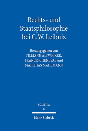 Buchcover Rechts- und Staatsphilosophie bei G.W. Leibniz  | EAN 9783161569685 | ISBN 3-16-156968-7 | ISBN 978-3-16-156968-5