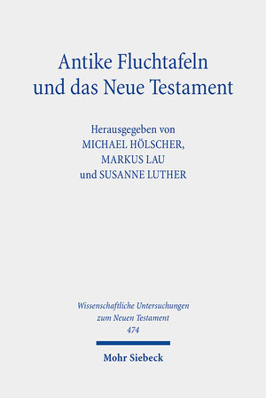 Buchcover Antike Fluchtafeln und das Neue Testament  | EAN 9783161575921 | ISBN 3-16-157592-X | ISBN 978-3-16-157592-1