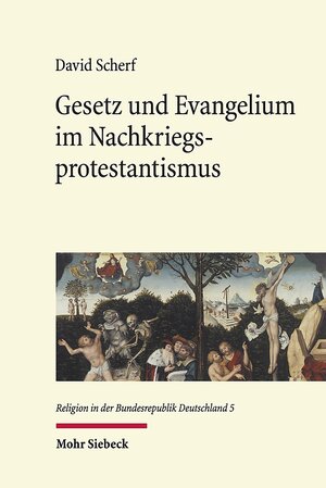 Buchcover Gesetz und Evangelium im Nachkriegsprotestantismus | David Scherf | EAN 9783161576775 | ISBN 3-16-157677-2 | ISBN 978-3-16-157677-5