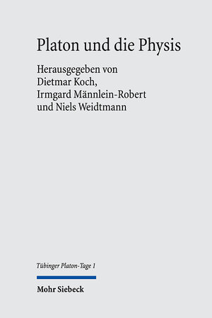 Buchcover Platon und die Physis  | EAN 9783161577406 | ISBN 3-16-157740-X | ISBN 978-3-16-157740-6