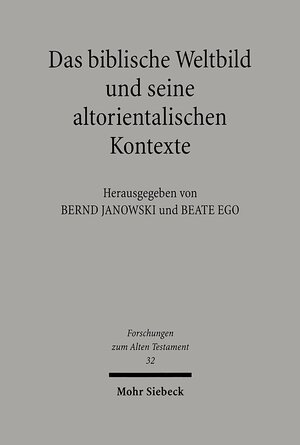 Buchcover Das biblische Weltbild und seine altorientalischen Kontexte  | EAN 9783161578397 | ISBN 3-16-157839-2 | ISBN 978-3-16-157839-7