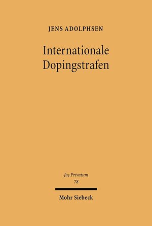 Buchcover Internationale Dopingstrafen | Jens Adolphsen | EAN 9783161579455 | ISBN 3-16-157945-3 | ISBN 978-3-16-157945-5