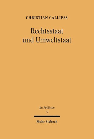 Buchcover Rechtsstaat und Umweltstaat | Christian Calliess | EAN 9783161579660 | ISBN 3-16-157966-6 | ISBN 978-3-16-157966-0