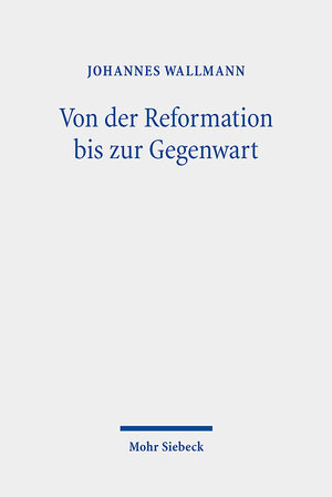 Buchcover Von der Reformation bis zur Gegenwart | Johannes Wallmann | EAN 9783161581816 | ISBN 3-16-158181-4 | ISBN 978-3-16-158181-6
