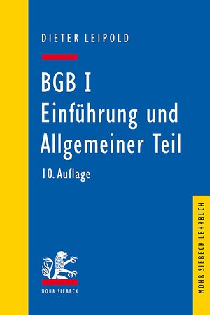 Buchcover BGB I: Einführung und Allgemeiner Teil | Dieter Leipold | EAN 9783161581953 | ISBN 3-16-158195-4 | ISBN 978-3-16-158195-3