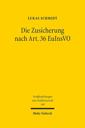 Buchcover Die Zusicherung nach Art. 36 EuInsVO | Lukas Schmidt | EAN 9783161583100 | ISBN 3-16-158310-8 | ISBN 978-3-16-158310-0
