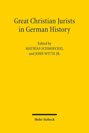 Buchcover Great Christian Jurists in German History  | EAN 9783161583469 | ISBN 3-16-158346-9 | ISBN 978-3-16-158346-9