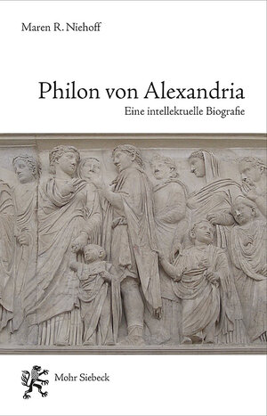 Buchcover Philon von Alexandria | Maren R. Niehoff | EAN 9783161583544 | ISBN 3-16-158354-X | ISBN 978-3-16-158354-4