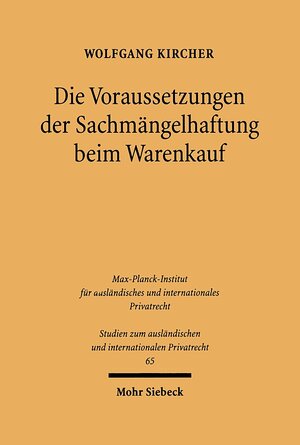 Buchcover Die Voraussetzungen der Sachmängelhaftung beim Warenkauf | Wolfgang Kircher | EAN 9783161583759 | ISBN 3-16-158375-2 | ISBN 978-3-16-158375-9