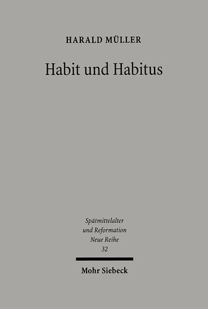Buchcover Habit und Habitus | Harald Müller | EAN 9783161585449 | ISBN 3-16-158544-5 | ISBN 978-3-16-158544-9