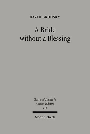 Buchcover A Bride without a Blessing | David Brodsky | EAN 9783161587290 | ISBN 3-16-158729-4 | ISBN 978-3-16-158729-0