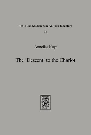 Buchcover The 'Descent' to the Chariot | Annelies Kuyt | EAN 9783161587399 | ISBN 3-16-158739-1 | ISBN 978-3-16-158739-9