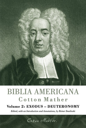 Buchcover Biblia Americana | Cotton Mather | EAN 9783161589478 | ISBN 3-16-158947-5 | ISBN 978-3-16-158947-8
