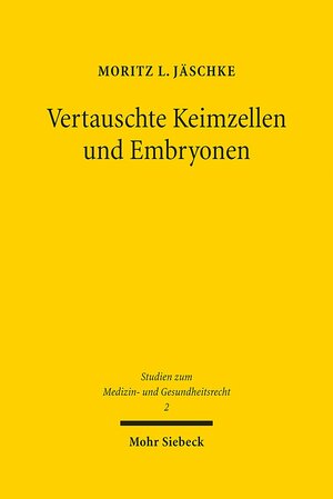 Buchcover Vertauschte Keimzellen und Embryonen | Moritz L. Jäschke | EAN 9783161591822 | ISBN 3-16-159182-8 | ISBN 978-3-16-159182-2
