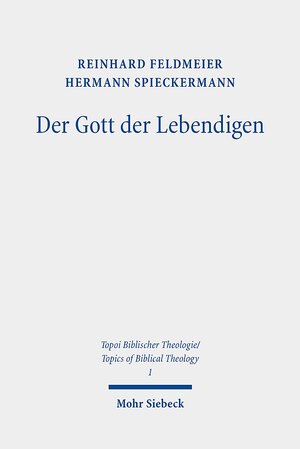 Buchcover Der Gott der Lebendigen | Reinhard Feldmeier | EAN 9783161592829 | ISBN 3-16-159282-4 | ISBN 978-3-16-159282-9
