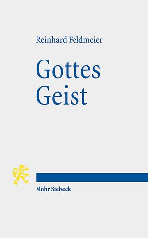 Buchcover Gottes Geist | Reinhard Feldmeier | EAN 9783161596261 | ISBN 3-16-159626-9 | ISBN 978-3-16-159626-1
