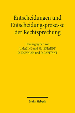 Buchcover Entscheidungen und Entscheidungsprozesse der Rechtsprechung  | EAN 9783161596872 | ISBN 3-16-159687-0 | ISBN 978-3-16-159687-2