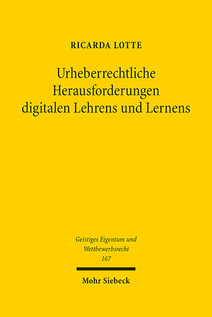 Buchcover Urheberrechtliche Herausforderungen digitalen Lehrens und Lernens | Ricarda Lotte | EAN 9783161601934 | ISBN 3-16-160193-9 | ISBN 978-3-16-160193-4