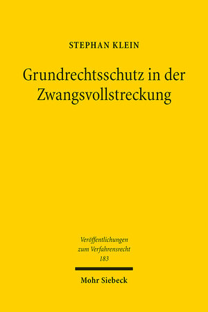 Buchcover Grundrechtsschutz in der Zwangsvollstreckung | Stephan Klein | EAN 9783161602405 | ISBN 3-16-160240-4 | ISBN 978-3-16-160240-5