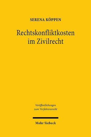 Buchcover Rechtskonfliktkosten im Zivilrecht | Serena Köppen | EAN 9783161607103 | ISBN 3-16-160710-4 | ISBN 978-3-16-160710-3